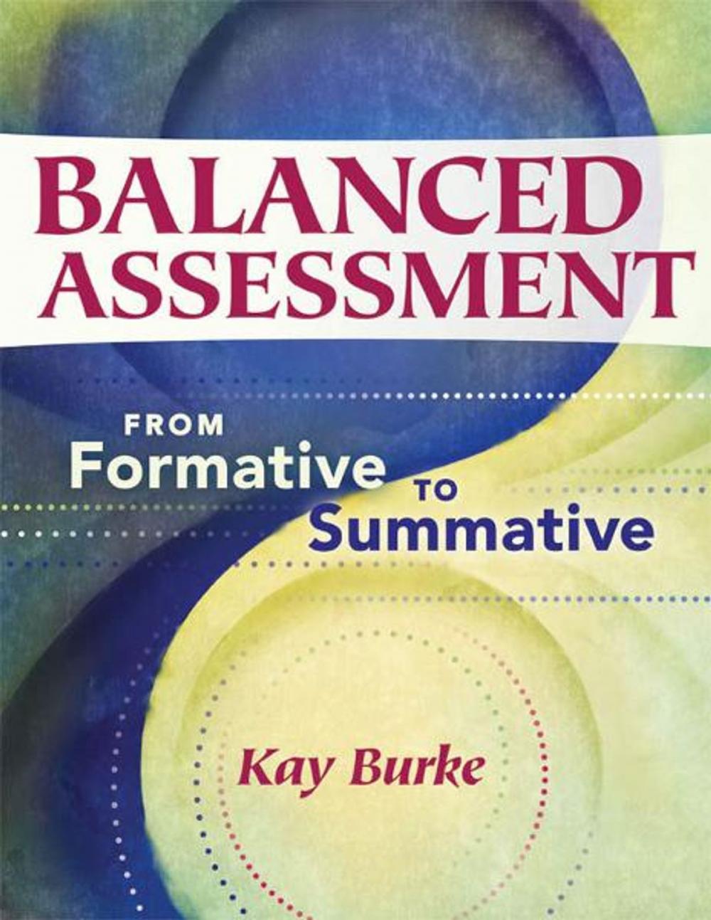 Big bigCover of Balanced Assessment: From Formative to Summative