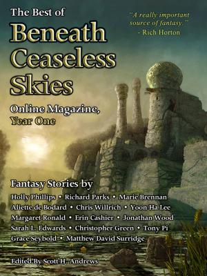 Cover of the book The Best of Beneath Ceaseless Skies, Year One by Peter Darbyshire, Nathaniel Katz, Scott H. Andrews (Editor)