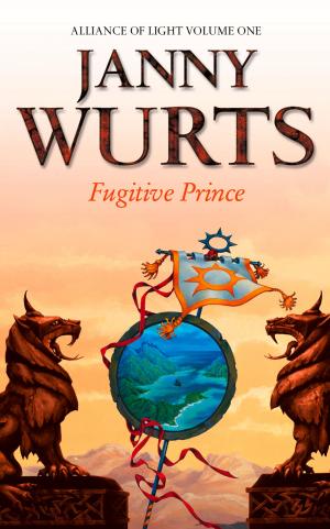 Book cover of Fugitive Prince: First Book of The Alliance of Light (The Wars of Light and Shadow, Book 4)