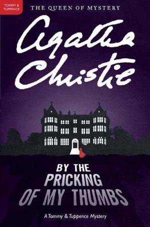 Book cover of By the Pricking of My Thumbs