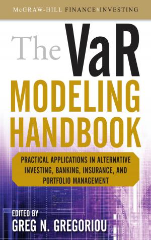 Cover of the book The VaR Modeling Handbook: Practical Applications in Alternative Investing, Banking, Insurance, and Portfolio Management by Michael G. Levitzky