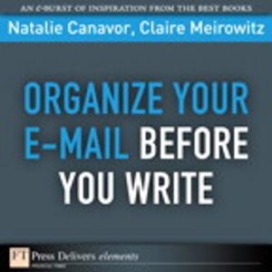 Cover of the book Organize Your E-mail Before You Write by David Rice