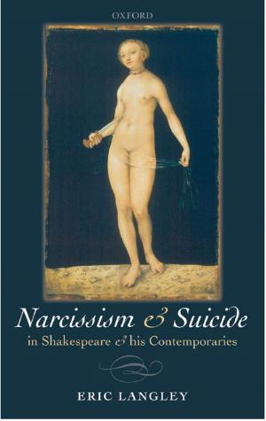 Cover of the book Narcissism and Suicide in Shakespeare and his Contemporaries by 