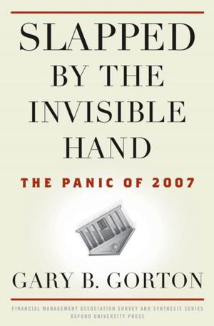 Cover of the book Slapped by the Invisible Hand : The Panic of 2007 by J. Todd Moye