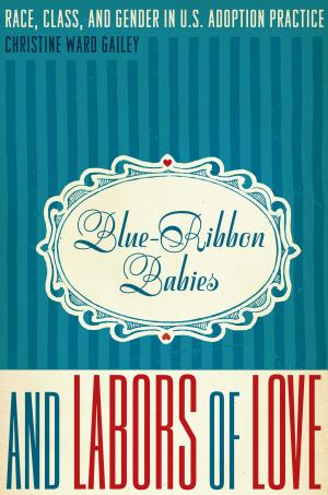 Cover of the book Blue-Ribbon Babies and Labors of Love by Stanley D. Jones, Joseph K. Wipff, Paul M. Montgomery