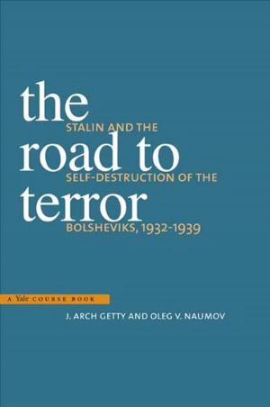 Book cover of The Road to Terror: Stalin and the Self-Destruction of the Bolsheviks, 1932-39, Updated and Abridged Edition