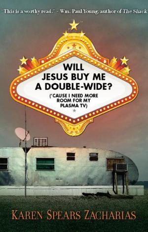 Cover of the book Will Jesus Buy Me a Double-Wide? by Doug Ranck