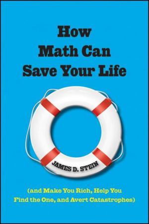 Cover of the book How Math Can Save Your Life by Mark E. Martin