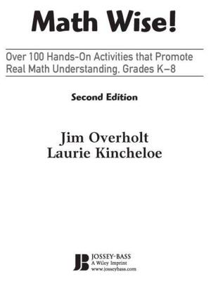 Cover of the book Math Wise! Over 100 Hands-On Activities that Promote Real Math Understanding, Grades K-8 by John F. Shortle, James M. Thompson, Donald Gross, Carl M. Harris