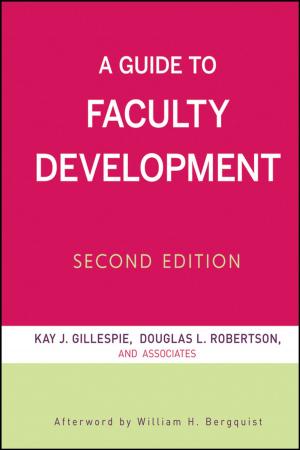 Cover of the book A Guide to Faculty Development by Colin Willcock, Stephan Tobies, Federico Engler, Stephan Schulz, Thomas Deiß, Stefan Keil