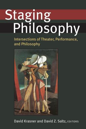 Cover of the book Staging Philosophy by Dion Farganis, Justin Wedeking