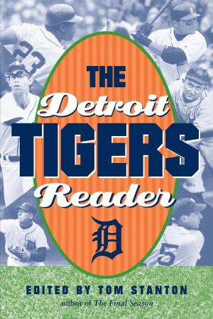 Cover of the book The Detroit Tigers Reader by Barbara R. Bergmann, James Cleaver Bush