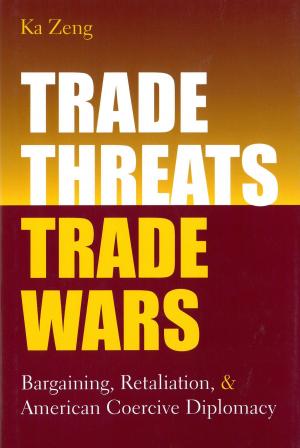 Cover of the book Trade Threats, Trade Wars by Thomas E. Hall, J. David Ferguson