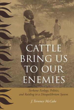 Cover of the book Cattle Bring Us to Our Enemies by Justin A Williams