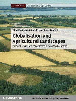 Cover of the book Globalisation and Agricultural Landscapes by Terence