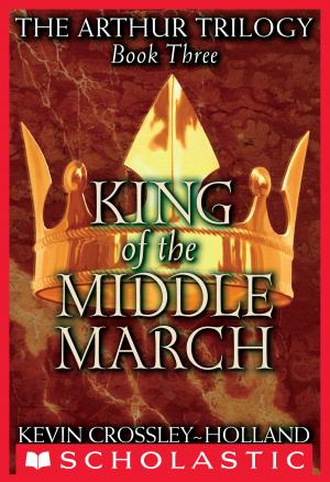 Book cover of The Arthur Trilogy #3: King of the Middle March