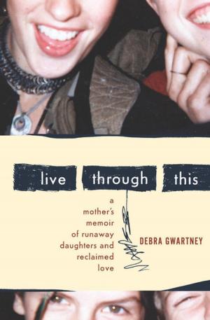 Cover of the book Live Through This by Leah Hager Cohen