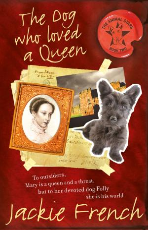 Cover of the book The Dog Who Loved A Queen by Stuart Gibbs