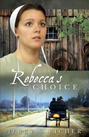 Cover of the book Rebecca's Choice by Rachel Spier Weaver, Anna Haggard, Eric Elwell