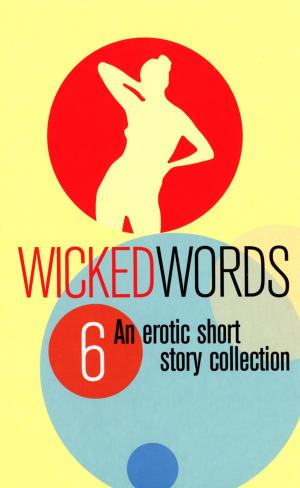 Cover of the book Wicked Words 6 by Tesni Morgan