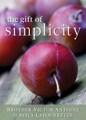 Cover of the book The Gift of Simplicity by William E. Rabior, ACSW