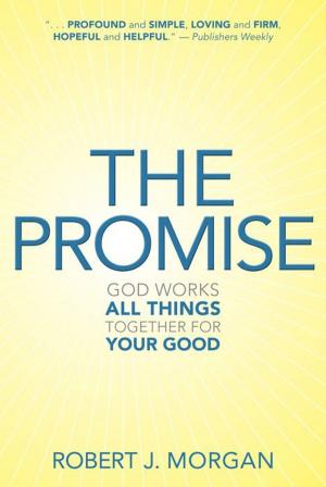 Cover of the book The Promise: God Works All Things Together for Your Good by Dana Gould