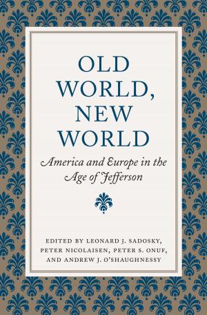 Cover of the book Old World, New World by Kelly Baker Josephs