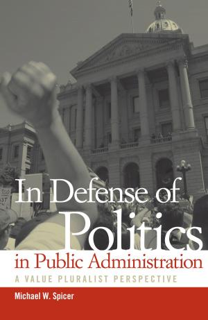 Cover of the book In Defense of Politics in Public Administration by Mary Beth Swetnam Mathews