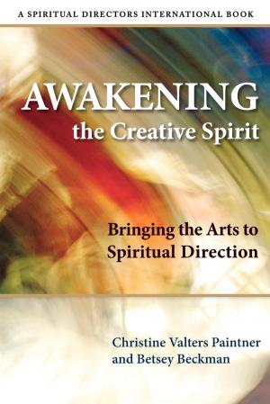 Cover of the book Awakening the Creative Spirit by Rob Boulter, Kenneth Koehler