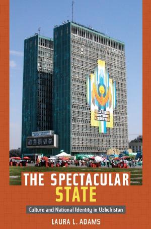Cover of the book The Spectacular State by Joel Pfister, Donald E. Pease