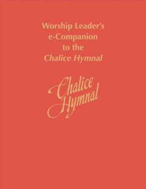 bigCover of the book Worship Leader's e-Companion to the Chalice Hymnal by 