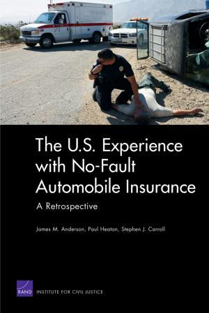 Cover of the book The U.S. Experience with No-Fault Automobile Insurance by Paul K. Davis