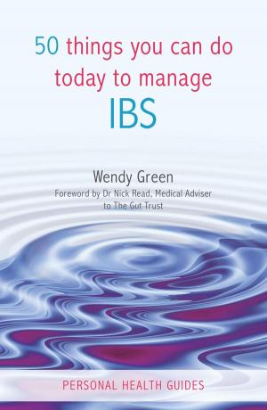 Cover of the book 50 Things You Can Do Today to Manage IBS by Geoffrey Abbott