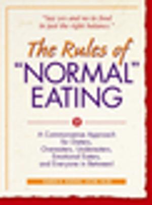 Cover of the book The Rules of "Normal" Eating by Catherine Braun