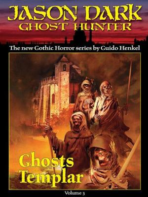 Book cover of Ghosts Templar (Jason Dark: Ghost Hunter: Volume 3)