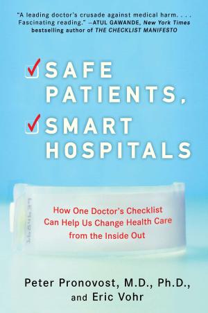 Cover of the book Safe Patients, Smart Hospitals by Editors of Chevy High Performance Mag