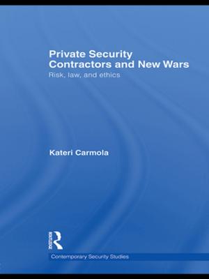Cover of the book Private Security Contractors and New Wars by Aiden Sisler, Angela Ittel