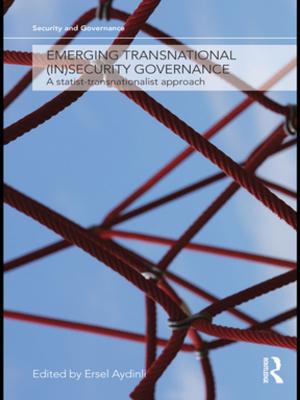 Cover of the book Emerging Transnational (In)security Governance by Peter Lee-Wright, Angela Phillips, Tamara Witschge