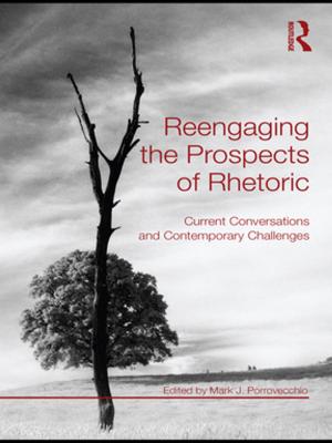 Cover of the book Reengaging the Prospects of Rhetoric by Judyth L. Twigg, Kate Schecter