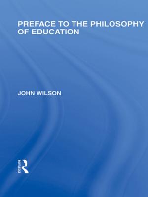 Cover of the book Preface to the philosophy of education (International Library of the Philosophy of Education Volume 24) by 