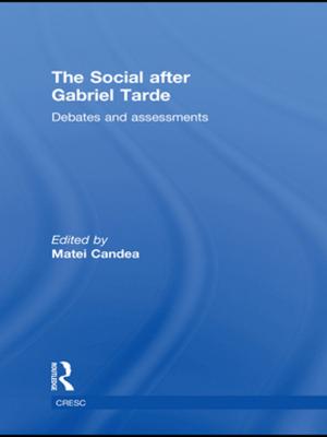 Cover of the book The Social after Gabriel Tarde by Lanyan Chen