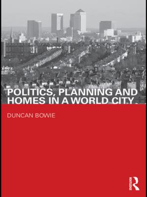 Cover of Politics, Planning and Homes in a World City