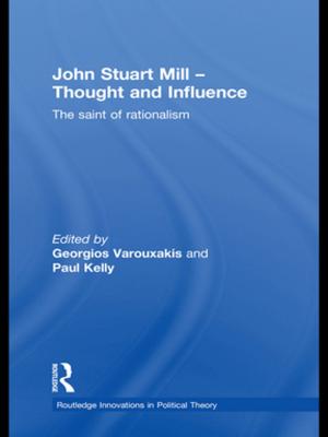 Cover of the book John Stuart Mill - Thought and Influence by Sigal Ben-Zaken, Gershon Tenenbaum, Véronique Richard