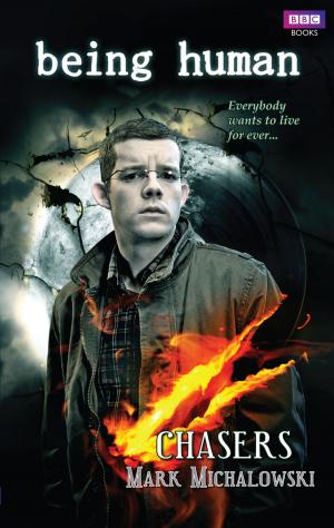 Cover of the book Being Human: Chasers by BBC Books