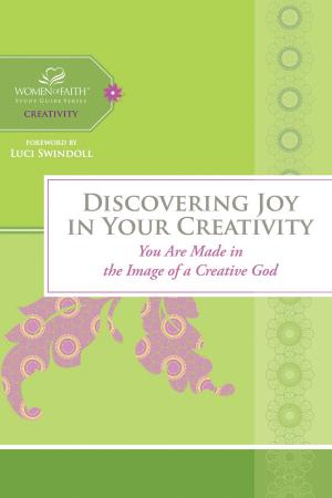 Cover of the book Discovering Joy in Your Creativity by John King, Laura King, Vaughan King