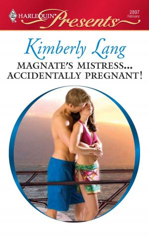 Cover of the book Magnate's Mistress...Accidentally Pregnant! by Rowena Dawn