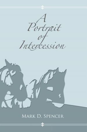 Cover of the book A Portrait of Intercession by Ünsal Umdu Topsakal