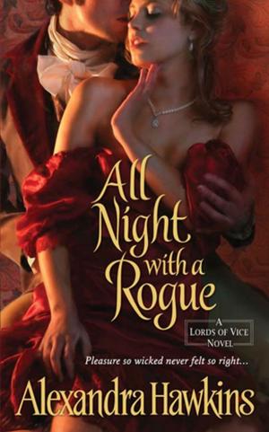 Cover of the book All Night with a Rogue by C. C. Hunter