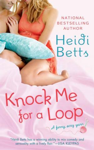 Cover of the book Knock Me for a Loop by Dr. David J. Lieberman, Ph.D.