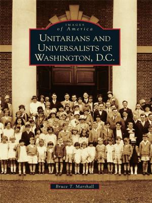 Cover of the book Unitarians and Universalists of Washington, D.C. by Wesley Gottlock, Barbara H. Gottlock